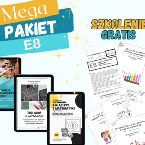 Mega pakiet 3 zbiorów zadań i kart pracy E8 + gratis szkolenie
