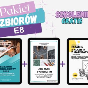 Pakiet 3 zbiorów zadań dla ósmoklasistów + szkolenie gratis